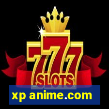 xp anime.com